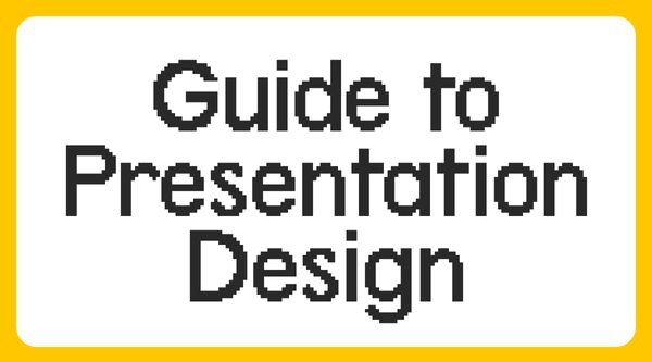 Guide to Presentation Design