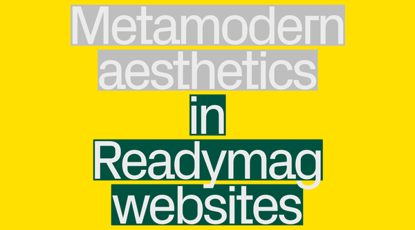 Readymag blog: Metamodern aesthetics in Readymag websites