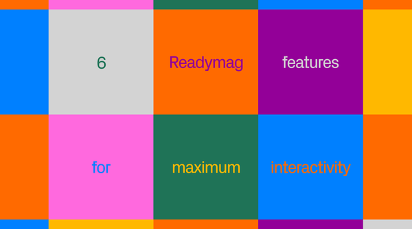 Readymag blog_6 features for maximum interactivity